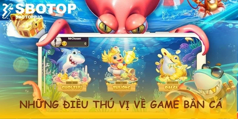 Những lợi ích được hưởng khi tham gia game bắn cá